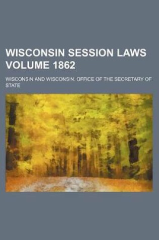 Cover of Wisconsin Session Laws Volume 1862