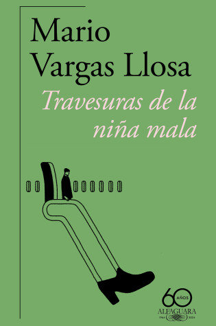 Cover of Travesuras de la niña mala (60 aniversario de Alfaguara) / The Bad Girl