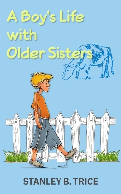 Book cover for A Boy's Life With Older Sisters