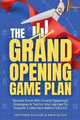 Book cover for The Grand Opening Game Plan