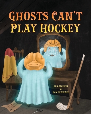 Book cover for Ghosts Can't Play Hockey