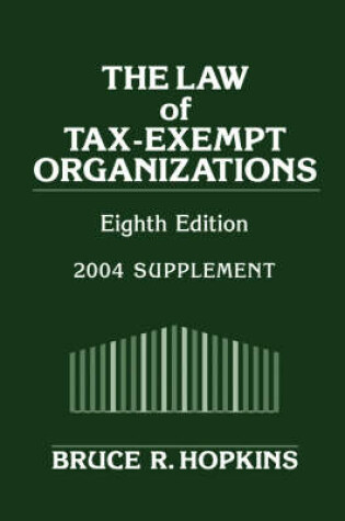 Cover of The Law of Tax-Exempt Organizations, 8th Edition 2004 Supplement