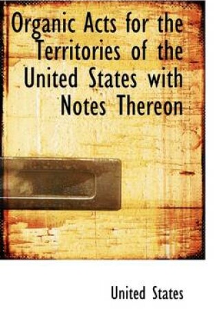 Cover of Organic Acts for the Territories of the United States with Notes Thereon