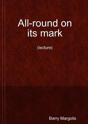 Book cover for All-Round on its Mark (Lecture)