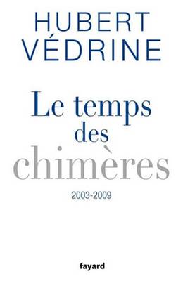 Book cover for Le Temps Des Chimeres (2003-2009)