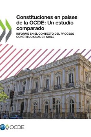 Cover of Constituciones En Paises de la Ocde: Un Estudio Comparado Informe En El Contexto del Proceso Constitucional En Chile