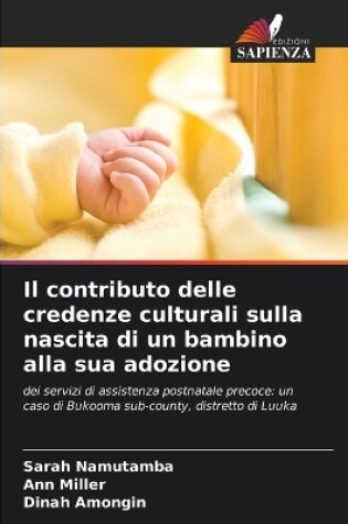 Cover of Il contributo delle credenze culturali sulla nascita di un bambino alla sua adozione