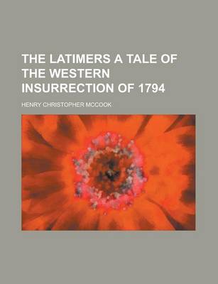 Book cover for The Latimers a Tale of the Western Insurrection of 1794