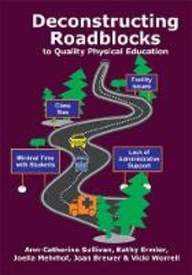 Book cover for Deconstructing Roadblocks to Quality Physical Education