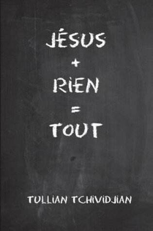 Cover of Jesus + Rien = Tout