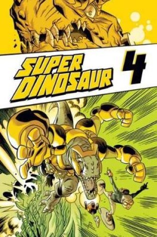 Cover of Super Dinosaur Volume 4