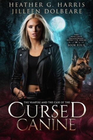 Cover of The Vampire and the Case of the Cursed Canine