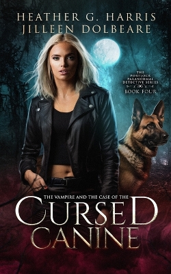 Cover of The Vampire and the Case of the Cursed Canine