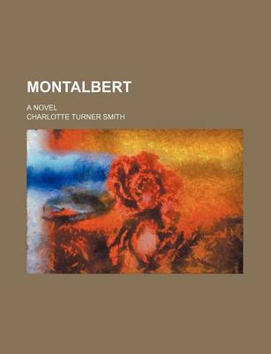 Book cover for Montalbert (Volume 1); A Novel