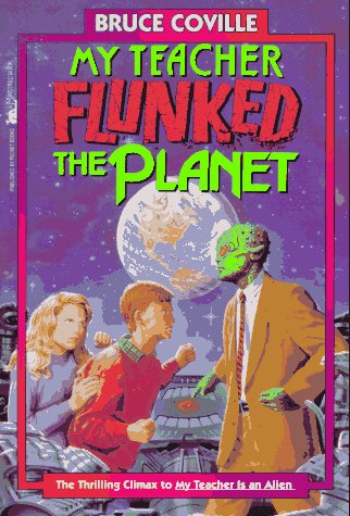 Book cover for My Teacher Flunked the Planet