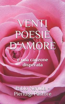 Book cover for VENTI POESIE D'AMORE e una canzone disperata