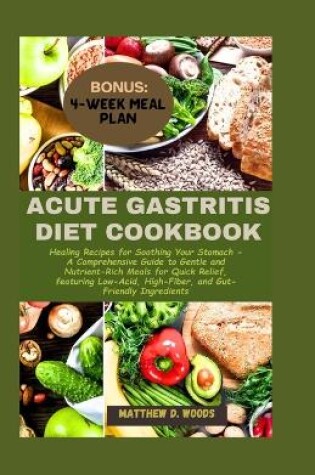 Cover of Acute Gastritis Diet Cookbook