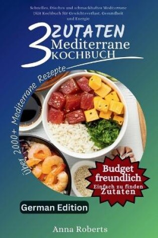 Cover of 3 Zutaten Mediterrane Di�t Kochbuch