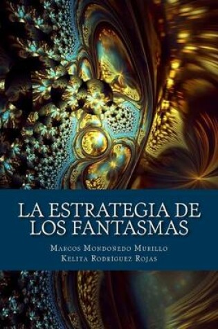 Cover of La estrategia de los fantasmas