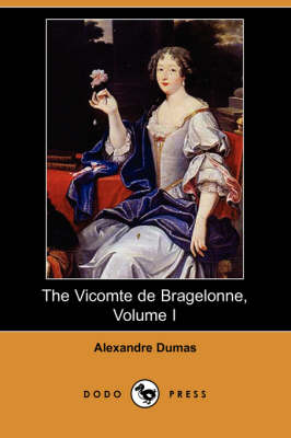 Book cover for The Vicomte de Bragelonne, Volume I (Dodo Press)