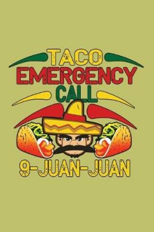 Cover of Taco Emergency Call 9 Juan Juan