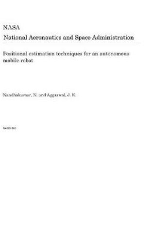 Cover of Positional Estimation Techniques for an Autonomous Mobile Robot