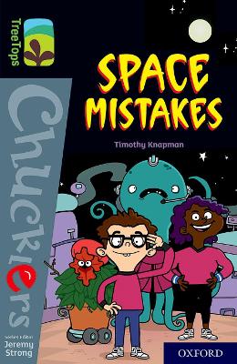 Book cover for Oxford Reading Tree TreeTops Chucklers: Oxford Level 20: Space Mistakes