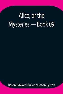 Book cover for Alice, or the Mysteries - Book 09