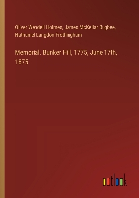 Book cover for Memorial. Bunker Hill, 1775, June 17th, 1875