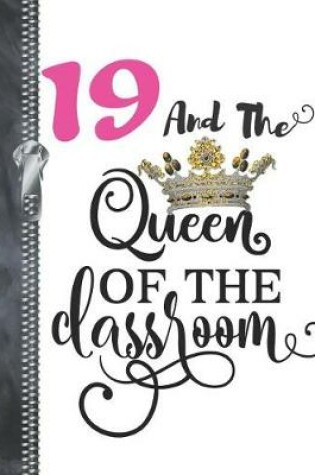 Cover of 19 And The Queen Of The Classroom