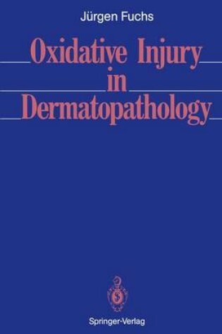 Cover of Oxidative Injury in Dermatopathology