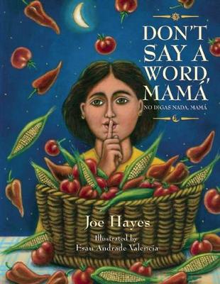 Book cover for Don't Say a Word, Mam� / No Digas Nada, Mam�