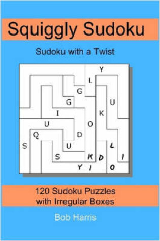 Cover of Squiggly Sudoku: Sudoku with a Twist
