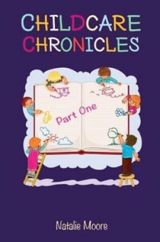 Cover of Childcare Chronicles Part One