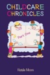 Book cover for Childcare Chronicles Part One