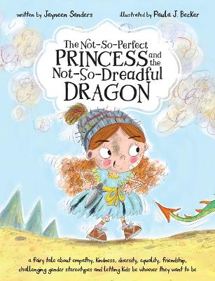 Book cover for The Not-So-Perfect Princess and the Not-So-Dreadful Dragon