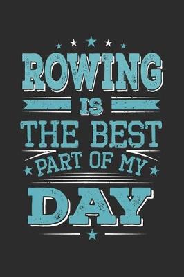 Book cover for Rowing Is The Best Part Of My Day