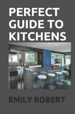 Cover of Perfect Guide to Kitchens