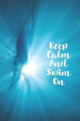 Cover of Keep Calm And Swim On