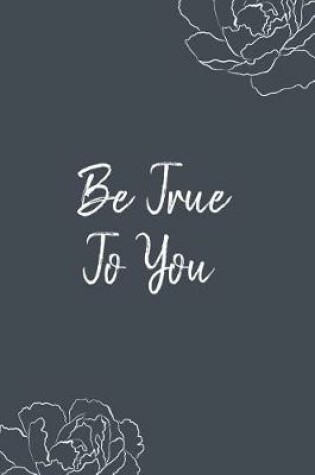 Cover of Be True to You