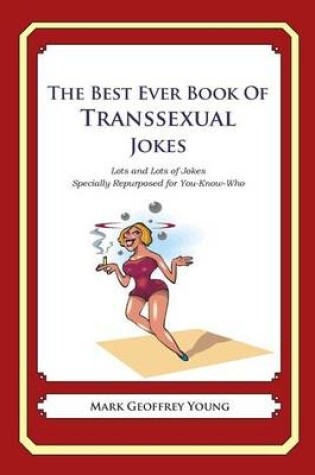 Cover of The Best Ever Book of Transsexual Jokes