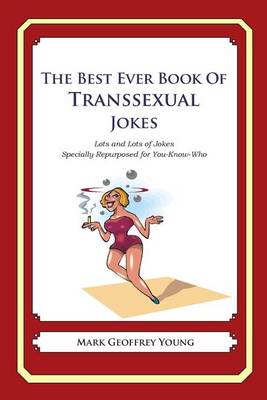 Book cover for The Best Ever Book of Transsexual Jokes