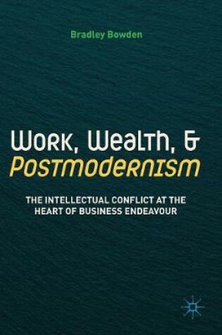 Cover of Work, Wealth, and Postmodernism