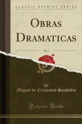 Cover of Obras Dramaticas, Vol. 1 (Classic Reprint)