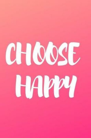 Cover of Choose Happy