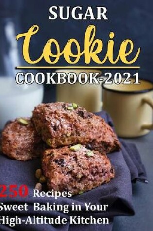 Cover of Sugar Cookie Cookbook 2021