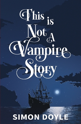 Book cover for This is Not a Vampire Story