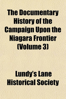 Book cover for The Documentary History of the Campaign Upon the Niagara Frontier (Volume 3)