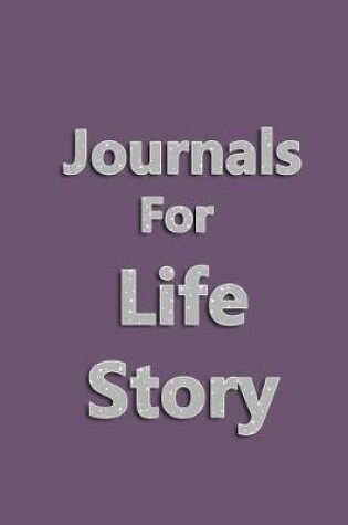 Cover of Journals For Life Story