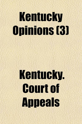 Book cover for Kentucky Opinions Volume 3